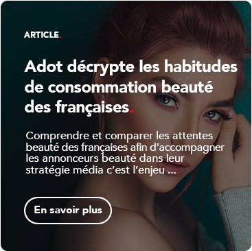 Adot décrypte les habitudes de consommation beauté des françaises